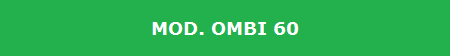 MOD. OMBI 60