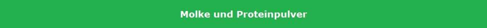 Molke und Proteinpulver
