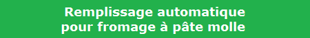 Remplissage automatique
pour fromage  pte molle 