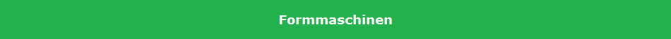 Formmaschinen