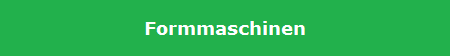 Formmaschinen
