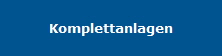 Komplettanlagen